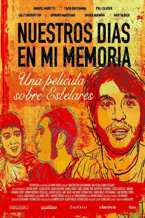 Nuestros días en mi memoria. Una película sobre Estelares.