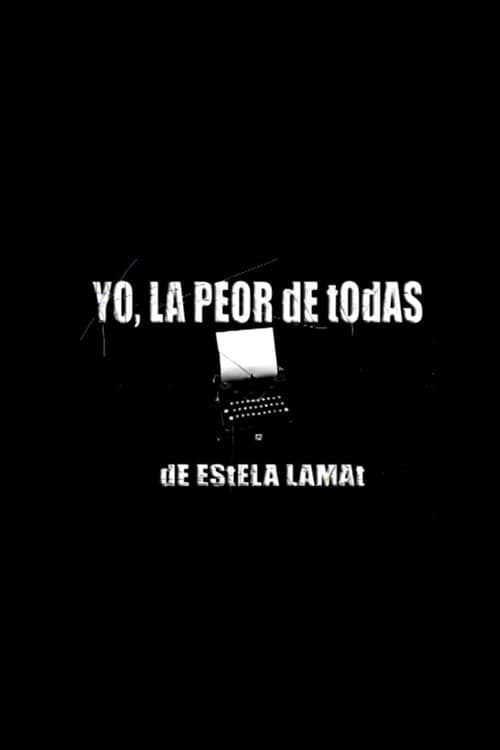 Yo, la peor de todas