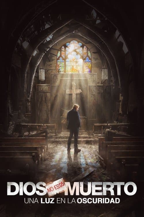 Dios no está muerto: Una luz en la oscuridad
