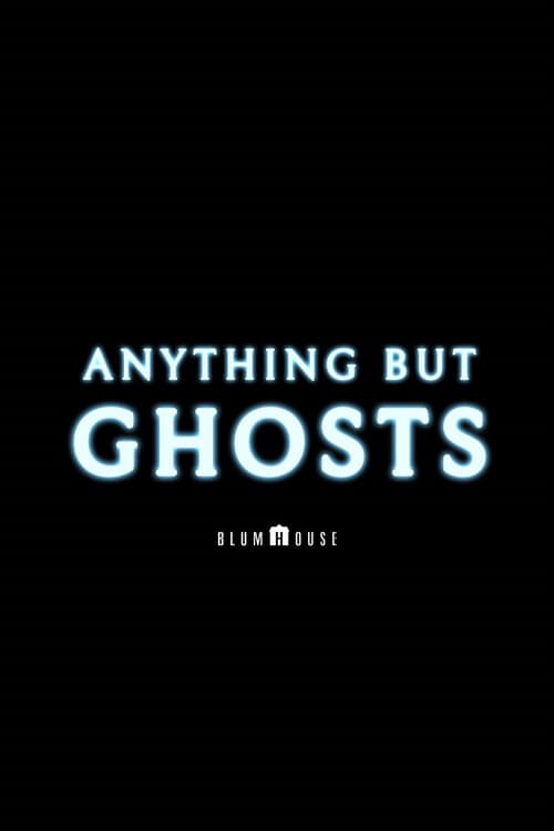 Cualquier cosa menos fantasmas