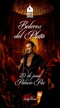 Noche de cúpulas - Boleros del Plata en el Palacio Paz