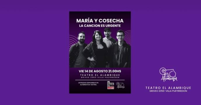 La canción es urgente - María y cosecha