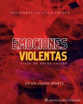 Emociones violentas - Ciclo de obras breves