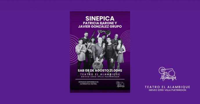 PATRICIA BARONE Y JAVIER GONZÁLEZ GRUPO presentan SINÉPICA