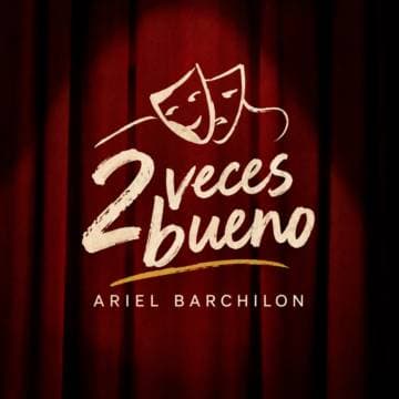 Programa 5 - Festival Dos veces bueno. Ariel Barchilón