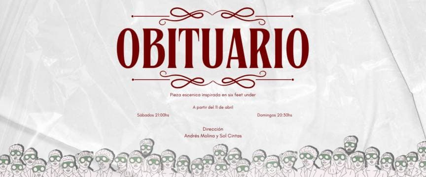 OBITUARIO - Pieza escénica inspirada en Six Feet Under -