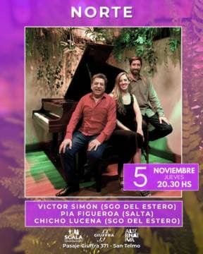 NORTE Victor Simón (Sgo del Estero) - Pia Figueroa (Salta) - Chicho Lucena (Sgo del Estero)