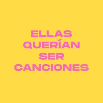 Ellas querían ser canciones N*3