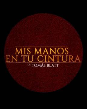 Mis manos en tu cintura