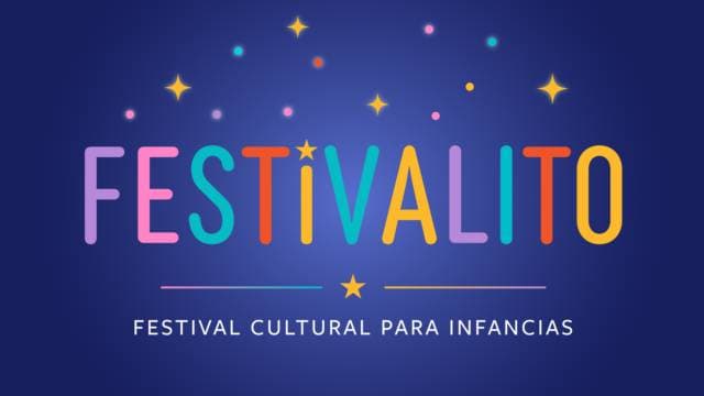 Festivalito | Festival Cultural para las Infancias