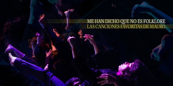 Me han dicho que no es folklore - las canciones favoritas de mauro